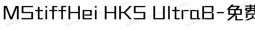 MStiffHei HKS UltraB字体转换